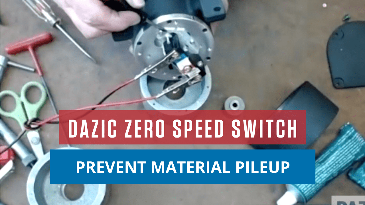 DAZIC Zero Speed Switch: Prevent Material Pileup