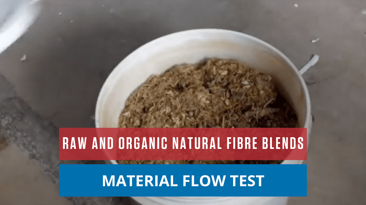 Raw and Organic Natural Fibre Blends Material Flow Test