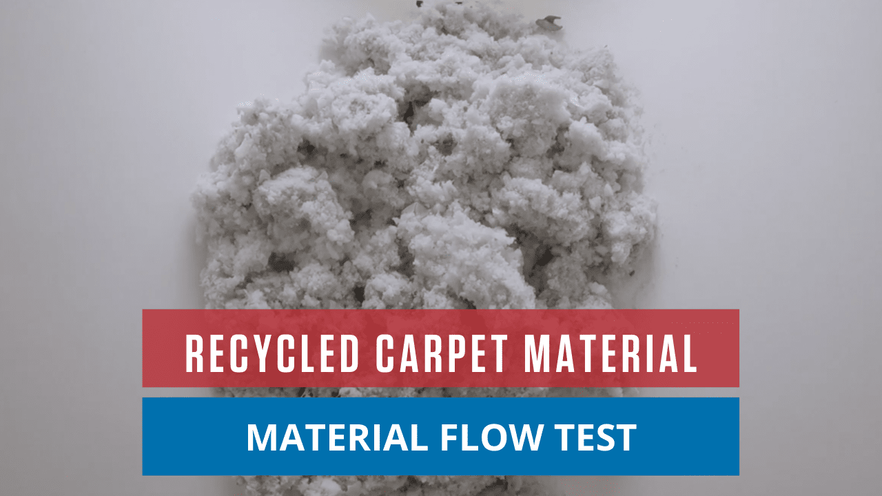 Recycled Carpet Material Flow Test